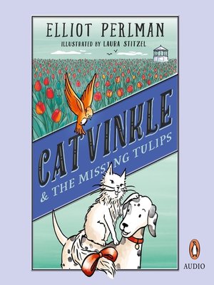 cover image of Catvinkle and the Missing Tulips